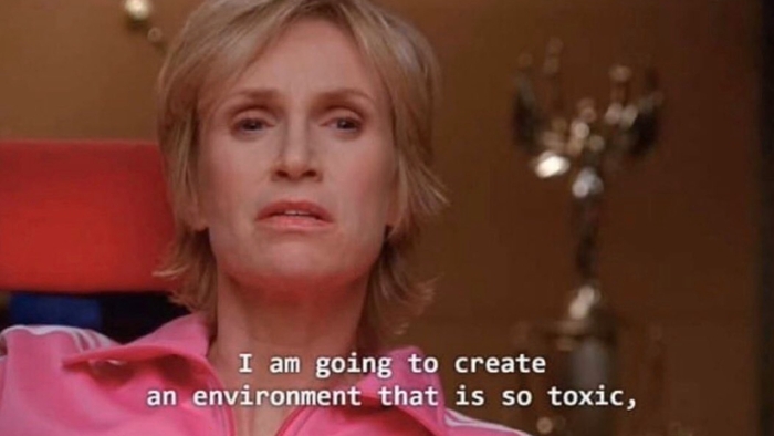 I Am Going To Create An Environment That Is So Toxic Know Your Meme