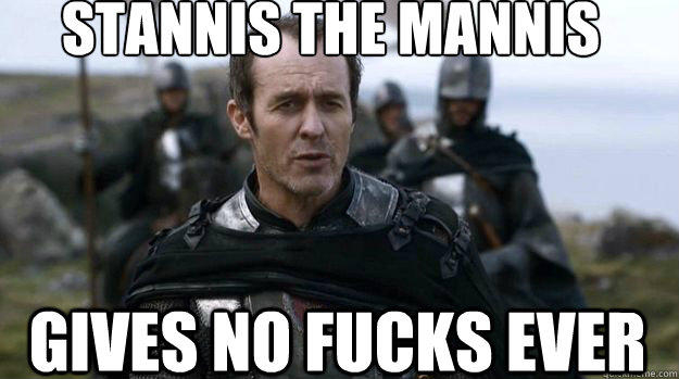 Stannis the Mannis Know Your Meme