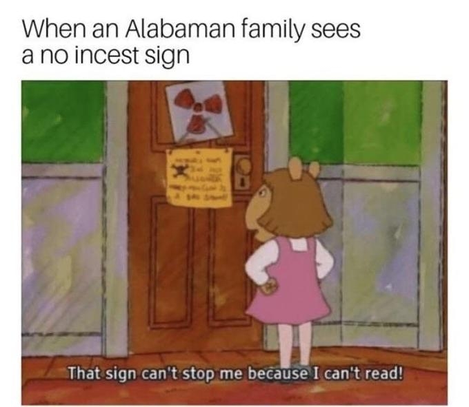 Arthur Incest Porn - That Sign Can't Stop Me Because I Can't Read | Know Your Meme
