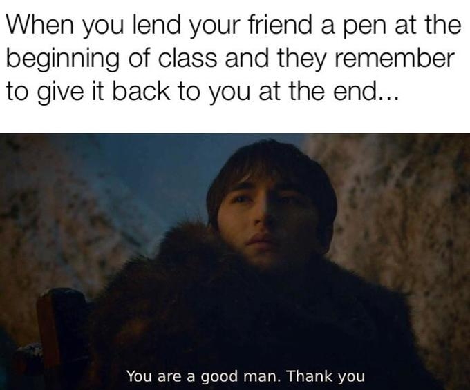 You Re A Good Man Thank You Know Your Meme