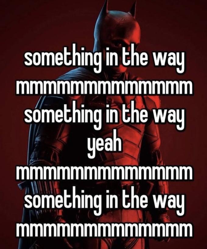 Something in the Way | Know Your Meme