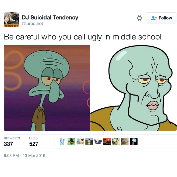 Be Careful Who You Call Ugly In Middle School Know Your Meme