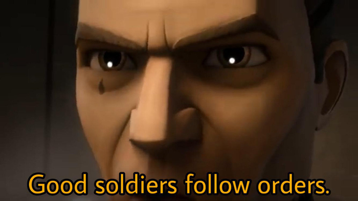 Good Soldiers Follow Orders | Know Your Meme