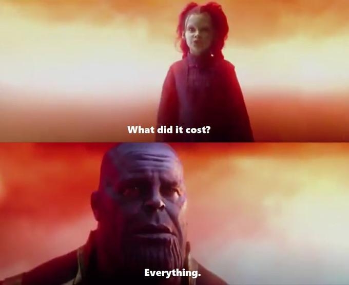 What Did It Cost? Everything | Know Your Meme