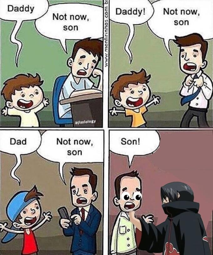 Not Now, Son | Know Your Meme
